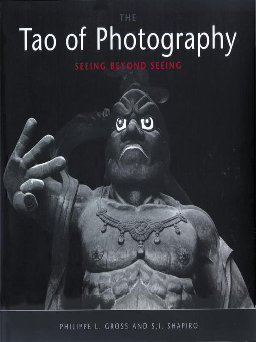 Title details for The Tao of Photography by Philippe L. Gross - Available